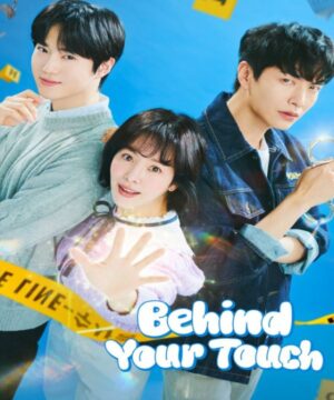 Behind Your Touch / ما وراء اللمسة تقرير + حلقات مترجمة