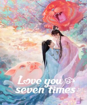 Love You Seven Times / أحبك سبعة مرات تقرير + حلقات مترجمة