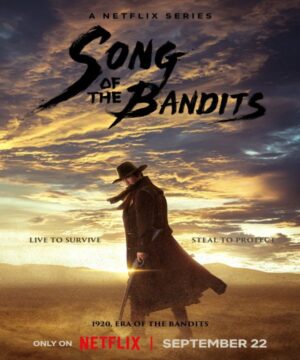 مسلسل Song of the Bandits – أغنية السيف مترجم