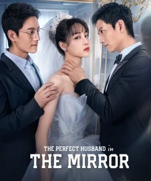 The Perfect Husband in the Mirror ح1 مسلسل الزوج المثالي في المرآة الحلقة 1 مترجمة