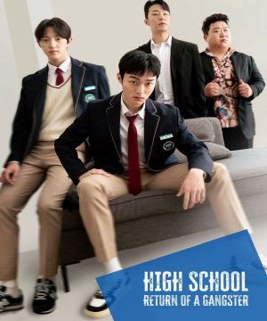 High School Return of a Gangster / مسلسل عودة رجل عصابة إلى المدرسة الثانوية تقرير + حلقات مترجمة