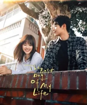 مسلسل The Best Day of My Life مترجم