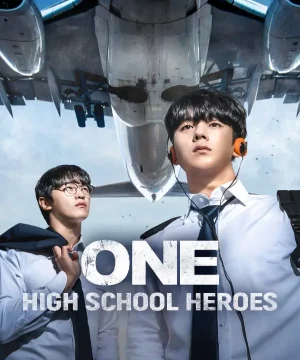 One: High School Heroes / مسلسل الأول: أبطال المدرسة الثانوية تقرير + حلقات مترجمة