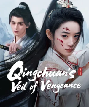 Qingchuan’s Veil of Vengeance ح18 الاخيرة مسلسل حلم تشينغ تشوان الحلقة 18 الاخيرة مترجمة