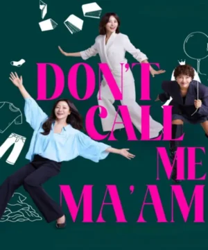 Don’t Call Me Ma’am / مسلسل لا تناديني سيدتي تقرير + حلقات مترجمة